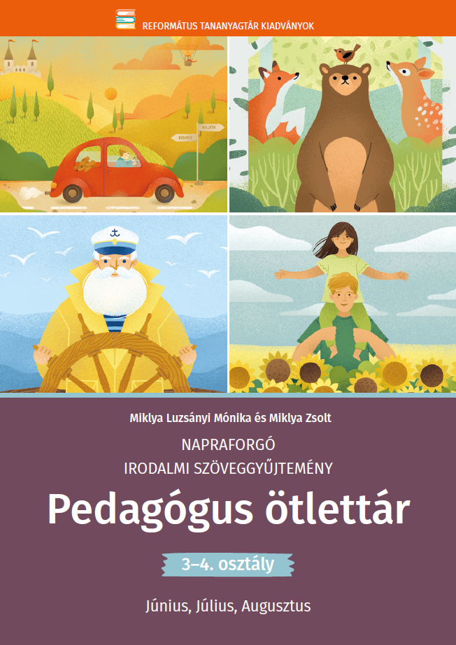 Miklya Luzsányi Mónika és Miklya Zsolt 3-4. évfolyamos diákok számára készült szöveggyűjteményének negyedik, nyári kötetéhez készült pedagógus ötlettár.